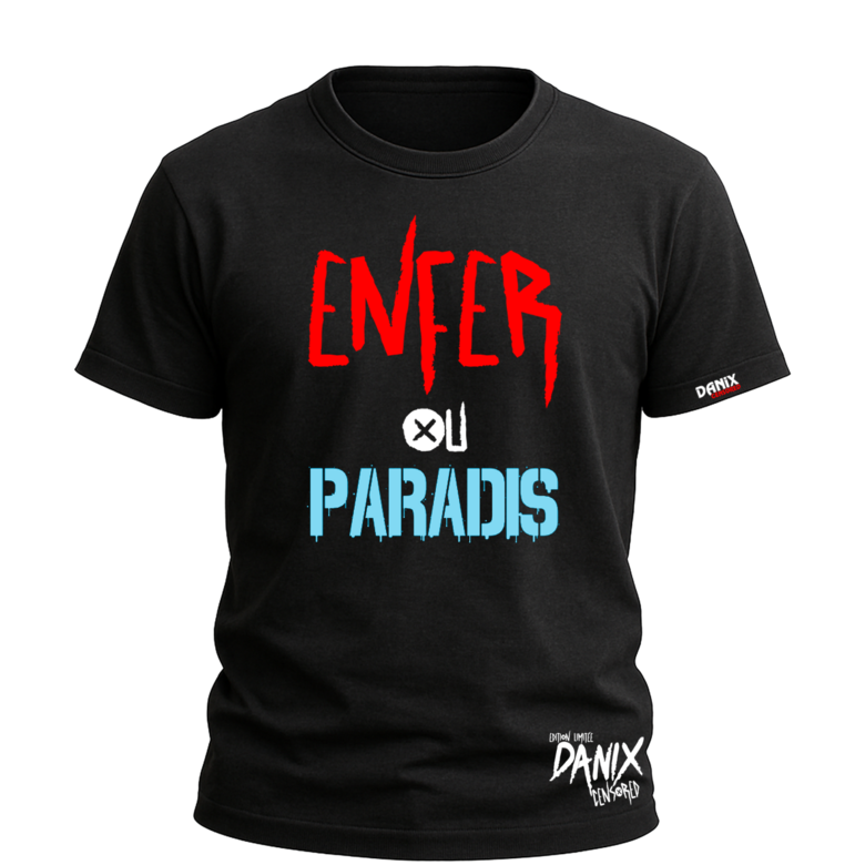 Tshirt ENFER ou PARADIS [DANIX CENSORED]